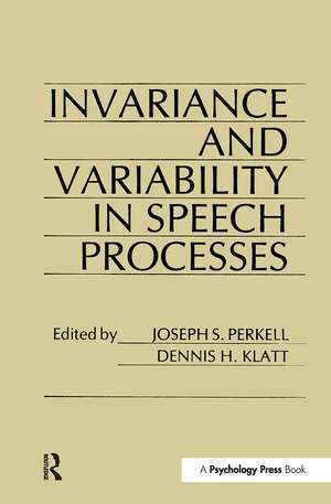 invariance and Variability in Speech Processes de J. S. Perkell