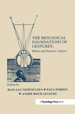 The Biological Foundations of Gesture: Motor and Semiotic Aspects de J. L. Nespoulous