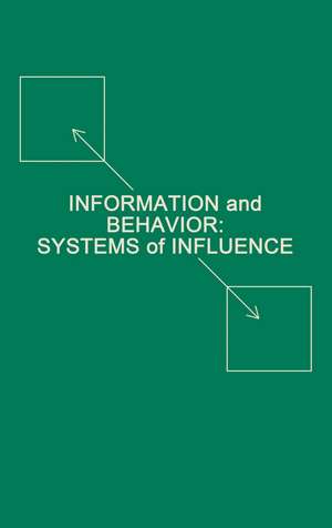 Information and Behavior: Systems of Influence de Richard A. Winett