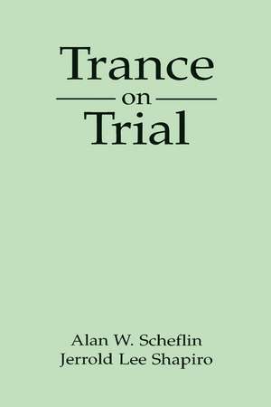 Trance on Trial de Alan W. Scheflin