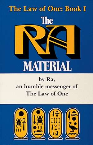 The Ra Material BOOK ONE: An Ancient Astronaut Speaks (Book One) de Elkins, Rueckert, & McCarty