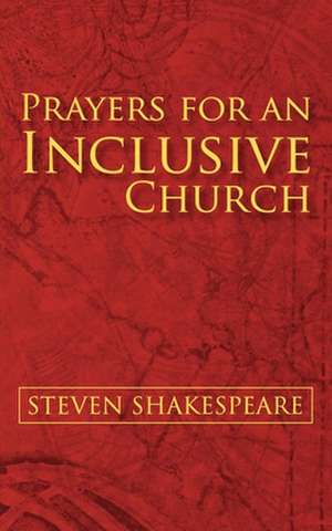 Prayers for an Inclusive Church de Steven Shakespeare