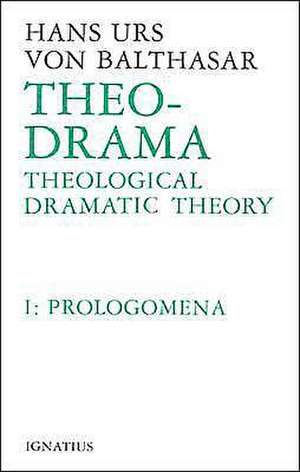 Theological Dramatic Theory de Hans Urs Von Balthasar