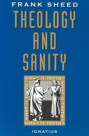 Theology and Sanity de Francis J. Sheed