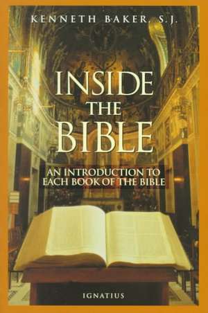 Inside the Bible: A Guide to Understanding Each Book of the Bible de Kenneth Baker