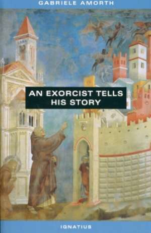 An Exorcist Tells His Story de Gabriele Amorth