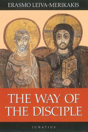 The Way of the Disciple de Erasmo Leiva-Merikakis