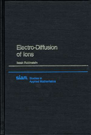 Electro-Diffusion of Ions de Isaak Rubinstein