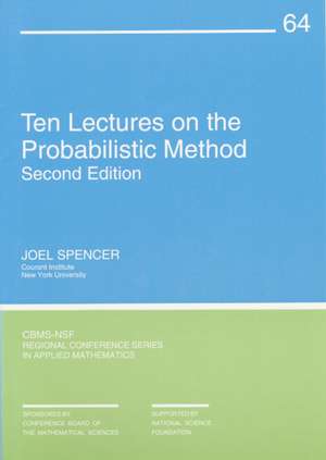 Ten Lectures on the Probabilistic Method de Joel Spencer