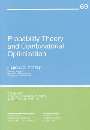 Probability Theory and Combinatorial Optimization de J. Michael Steele