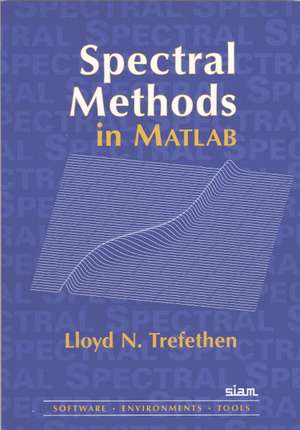 Spectral Methods in MATLAB de Lloyd N. Trefethen