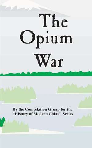 The Opium War de Compilation Group