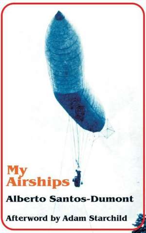 My Airships de Alberto Santos-Dumont