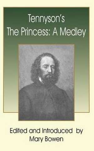 Tennyson's the Princess: A Medley de Alfred Tennyson