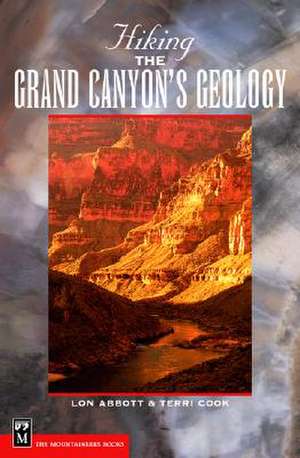 Hiking the Grand Canyon's Geology de Terri Cook