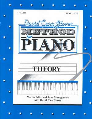 David Carr Glover Method for Piano Theory: Level 1 de Martha Mier