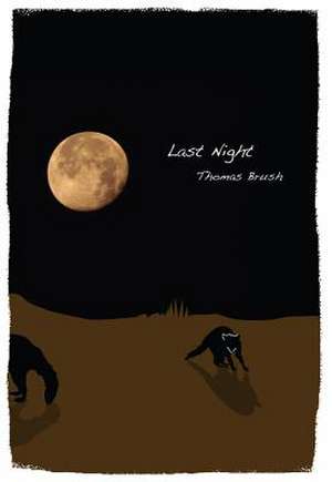 Last Night de Thomas Brush