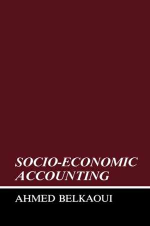 Socio-Economic Accounting de Ahmed Belkaoui