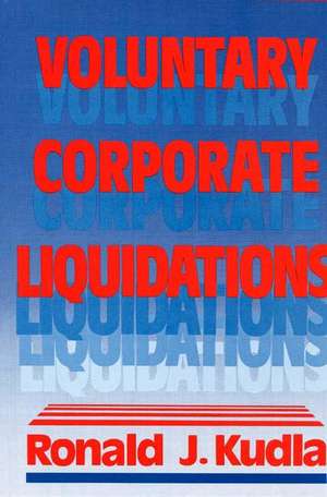 Voluntary Corporate Liquidations de Ronald J. Kudla