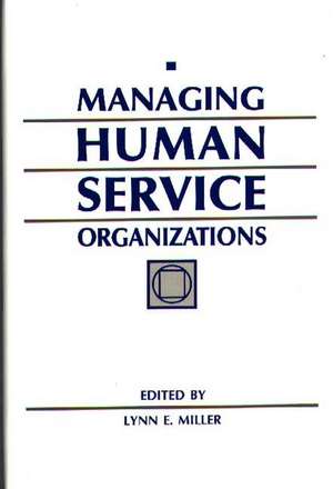 Managing Human Service Organizations de Unknown