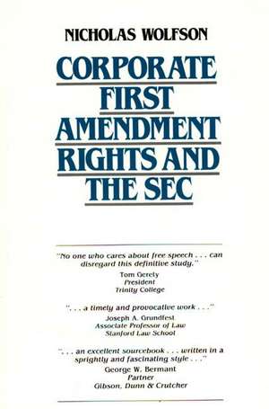 Corporate First Amendment Rights and the SEC de Nicholas Wolfson