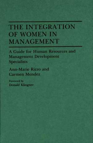 The Integration of Women in Management: A Guide for Human Resources and Management Development Specialists de Carmen Mendez