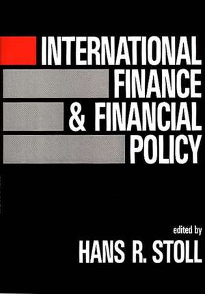 International Finance and Financial Policy de Hans R. Stoll