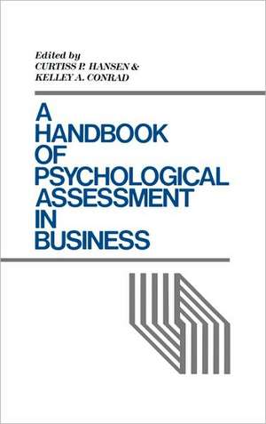 A Handbook of Psychological Assessment in Business de Kelley A. Conrad