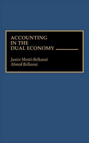 Accounting in the Dual Economy de Ahmed Riahi-Belkaoui