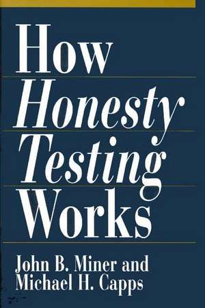 How Honesty Testing Works de Michael H. Capps