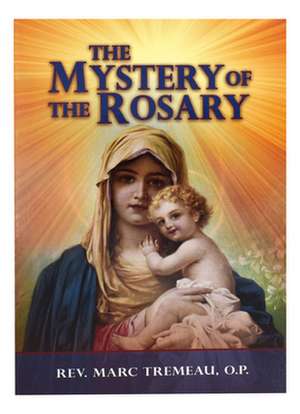 The Mystery of the Rosary de Marc Tremeau