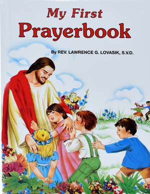 My First Prayerbook de Lawrence G. Lovasik