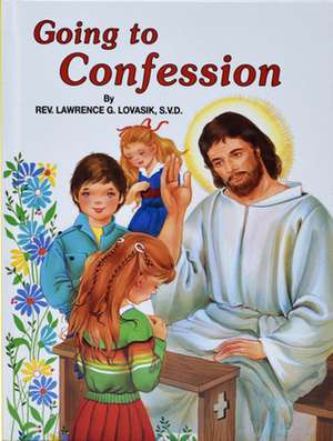 Going to Confession de Lawrence G Lovasik