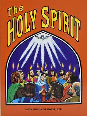 The Holy Spirit de Lawrence G. Lovasik