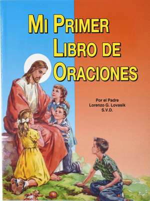 Mi Primer Libro de Oraciones de Lawrence G Lovasik