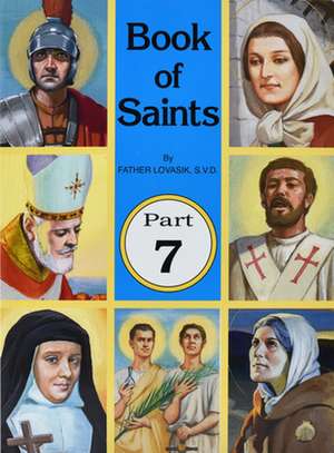 Book of Saints, Part 7 de Lawrence G. Lovasik