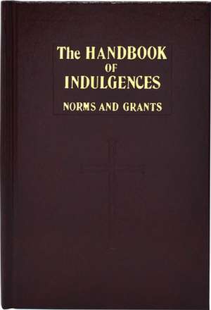 Handbook of Indulgences de International Commission on English in the Liturgy