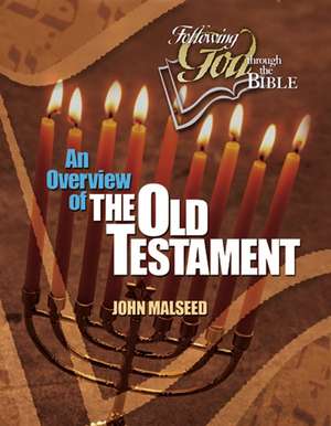 An Overview of the Old Testament de John Malseed