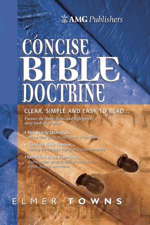 AMG Concise Bible Doctrines de Elmer Towns