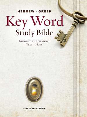 The Hebrew-Greek Key Word Study Bible: KJV Edition, Hardbound de Dr. Spiros Zodhiates