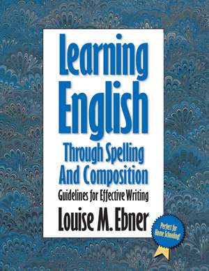 Learning English with the Bible: Spelling & Composition de Louise Ebner