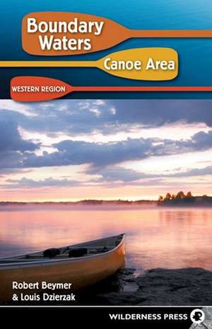 Boundary Waters Canoe Area: Western Region de Robert Beymer