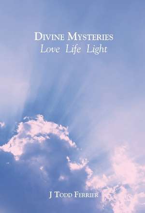 Divine Mysteries de John Todd Ferrier