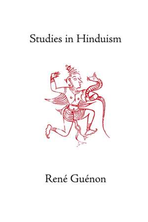 Studies in Hinduism de Rene Guenon