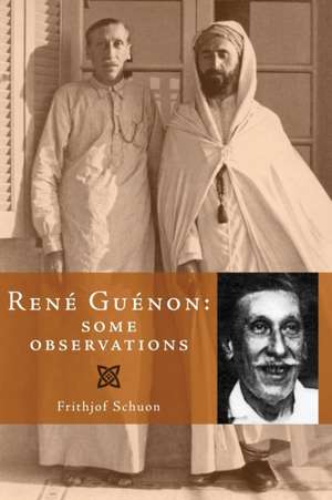 Ren Gunon: Some Observations de Frithjof Schuon