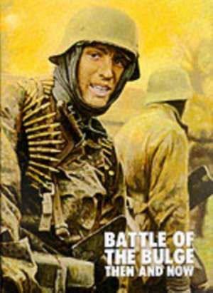 Battle of the Bulge de Jean Paul Pallud