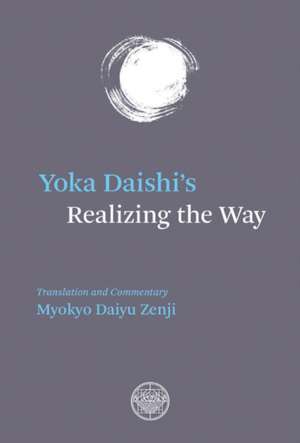 Yoka Daishi's Realizing The Way de Yoka Daishi