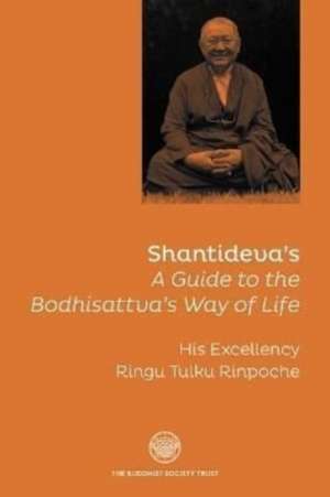 Shantideva's 'a Guide to the Bodhisattava's Way of Life' de Ringu Tulku Rinpoche