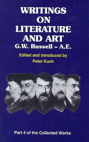 Writings on Literature and Art de George William Russell