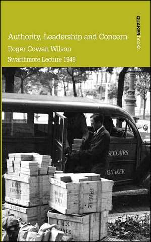 Authority, Leadership and Concern de Roger Cowan Wilson